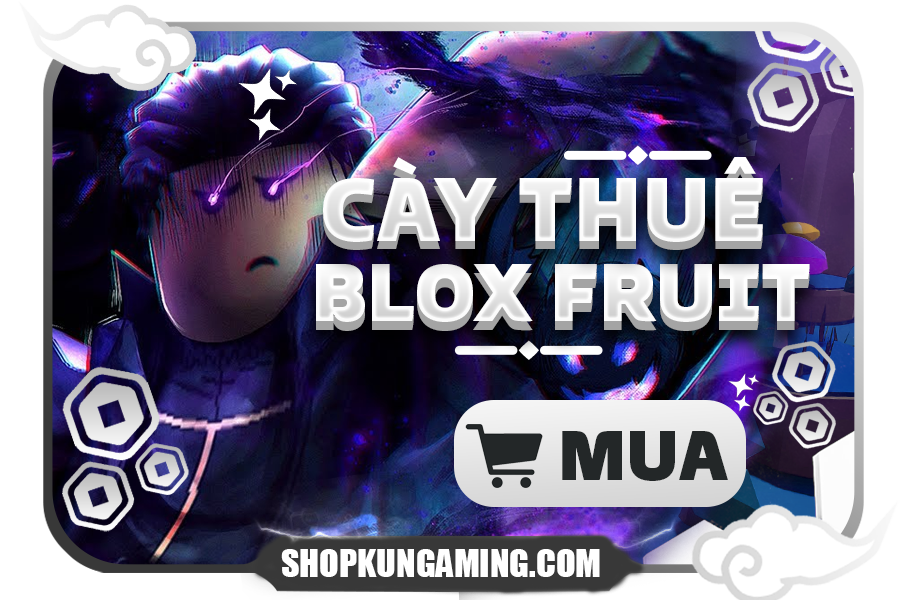 CÀY THUÊ BLOX FRUIT